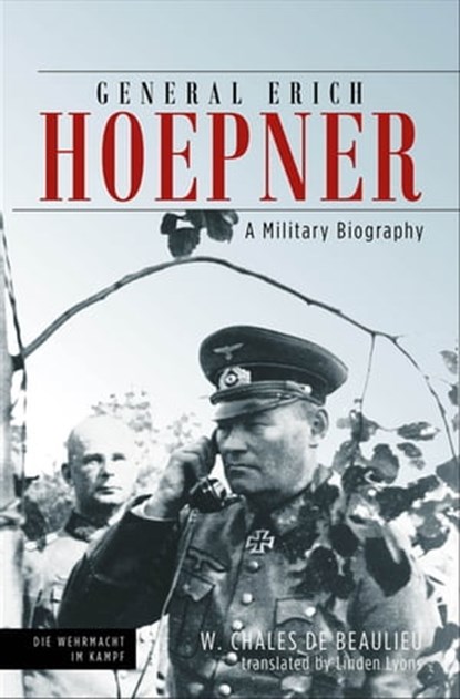 General Erich Hoepner, Chales de Beaulieu - Ebook - 9781612009773