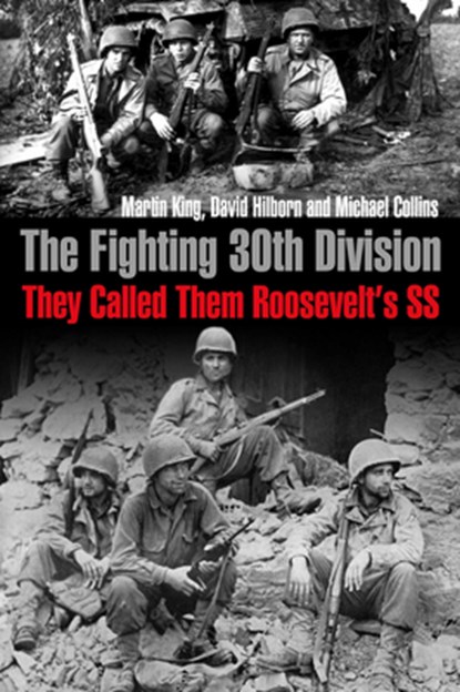 The Fighting 30th Division, Michael Collins ; David Hilborn ; Martin King - Paperback - 9781612009780