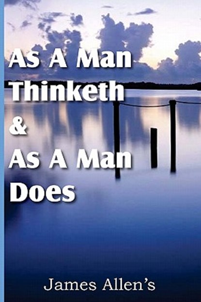 As a Man Thinketh & As A Man Does, James (La Trobe University Victoria) Allen - Paperback - 9781612031224