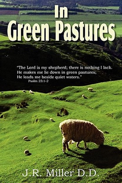In Green Pastures, Dr J R Miller - Paperback - 9781612031927