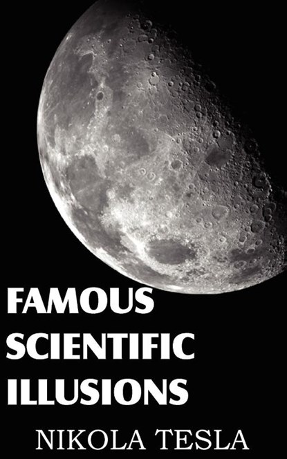 Famous Scientific Illusions, Nikola Tesla - Paperback - 9781612034126