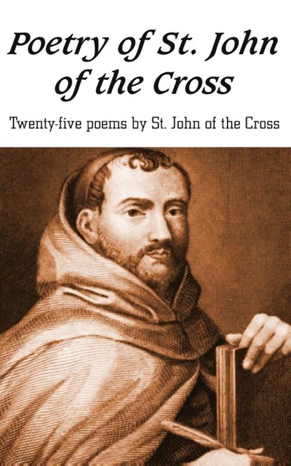 Poetry of St. John of the Cross, St John of the Cross - Paperback - 9781612034171