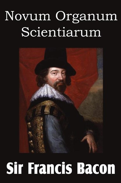 Novum Organum 'New Method', Francis Bacon - Paperback - 9781612034478