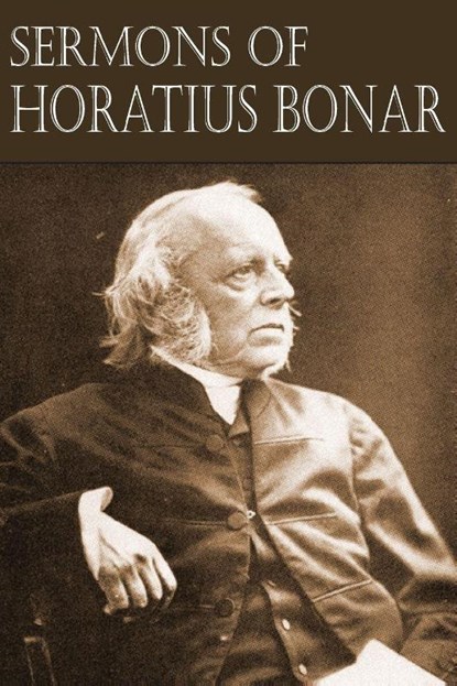 Sermons of Horatius Bonar, Horatius Bonar - Paperback - 9781612038308
