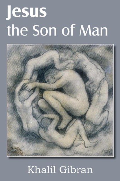 Jesus the Son of Man, Kahlil Gibran - Paperback - 9781612039923