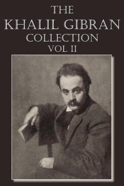 The Khalil Gibran Collection Volume II, Kahlil Gibran - Paperback - 9781612039947