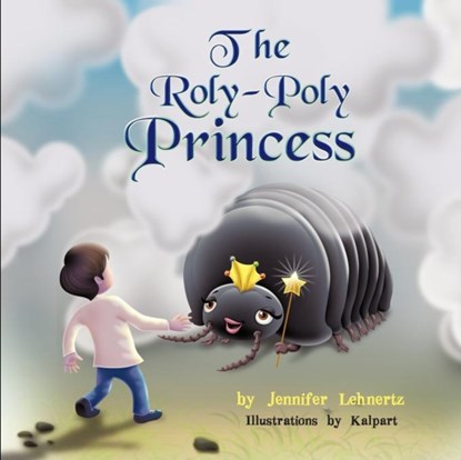 The Roly-Poly Princess, Jennifer Lehnertz - Paperback - 9781612040660