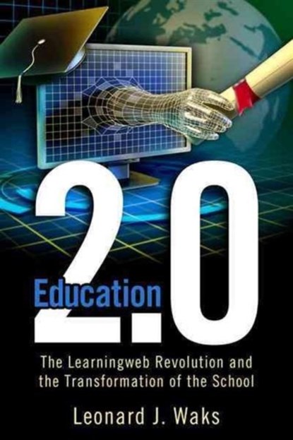 Education 2.0, Leonard J. Waks - Paperback - 9781612050362