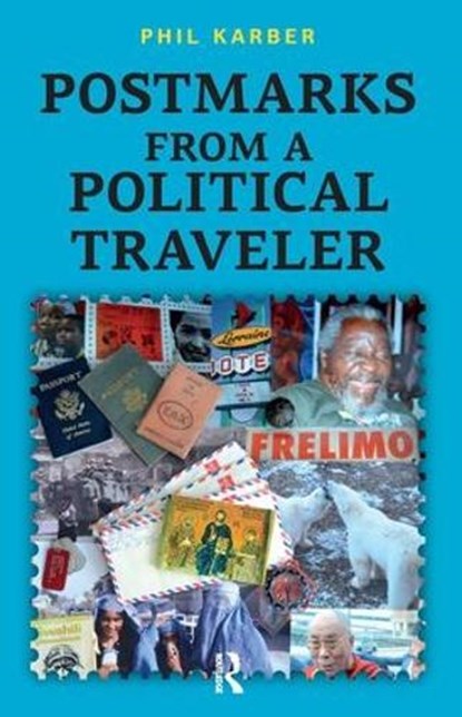 Postmarks from a Political Traveler, Phil Karber - Paperback - 9781612057613