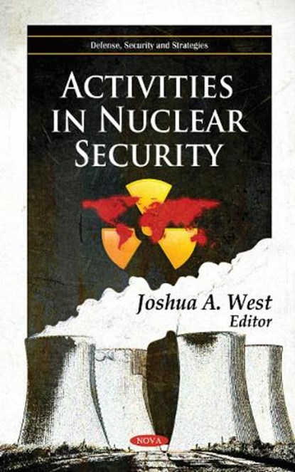 Activities in Nuclear Security, WEST,  Joshua A - Gebonden - 9781612098401
