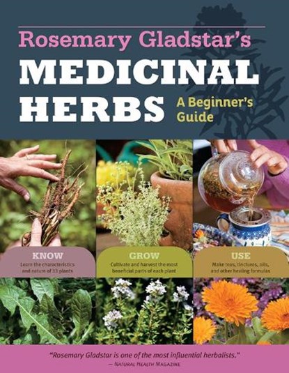 Rosemary Gladstar's Medicinal Herbs: A Beginner's Guide, Rosemary Gladstar - Paperback - 9781612120058