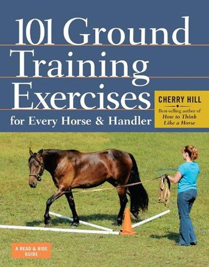 101 Ground Training Exercises for Every Horse & Handler, Cherry Hill - Paperback - 9781612120522
