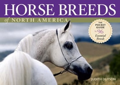Horse Breeds of North America, Judith Dutson - Ebook - 9781612122106