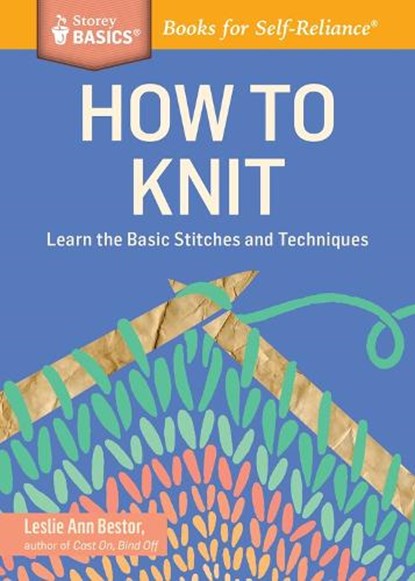 How to Knit, Leslie Ann Bestor - Paperback - 9781612123592