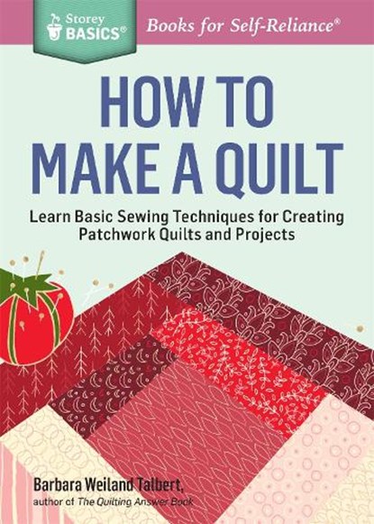 How to Make a Quilt, Barbara Weiland Talbert - Paperback - 9781612124087