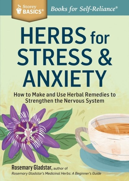 Herbs for Stress & Anxiety, Rosemary Gladstar - Paperback - 9781612124292