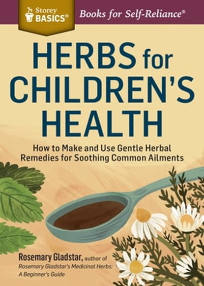 Herbs for Children's Health, Rosemary Gladstar - Ebook - 9781612124766