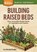 Building Raised Beds, Fern Marshall Bradley - Paperback - 9781612126166