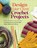 Design Your Own Crochet Projects, Sara Delaney - Gebonden - 9781612126586