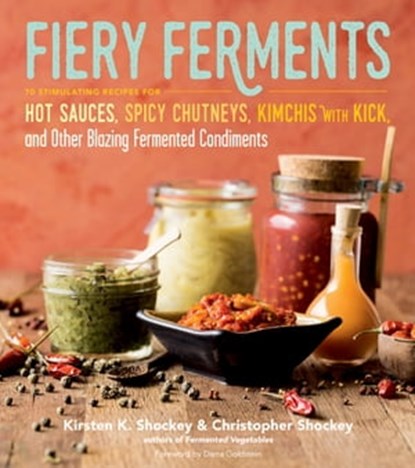 Fiery Ferments, Kirsten K. Shockey ; Christopher Shockey - Ebook - 9781612127293