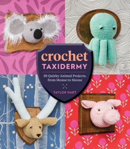 Crochet Taxidermy, HART,  Taylor - Paperback - 9781612127361