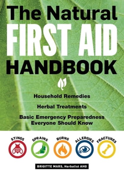 The Natural First Aid Handbook, Brigitte Mars - Ebook - 9781612128580
