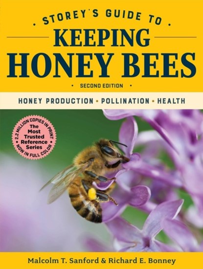 Storey's Guide to Keeping Honey Bees, 2nd Edition, Malcolm T. Sanford ; Richard E. Bonney - Paperback - 9781612129785