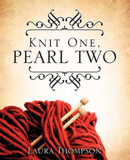 Knit One, Pearl Two, Laura Thompson - Paperback - 9781612153759