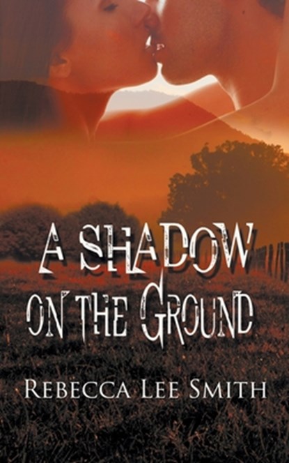 A Shadow on the Ground, Rebecca Lee Smith - Paperback - 9781612179810