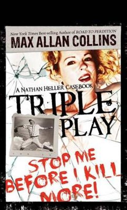 Triple Play: A Nathan Heller Casebook, Max Allan Collins - Paperback - 9781612180922
