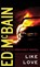 LIKE LOVE, ED MCBAIN - Paperback - 9781612181769