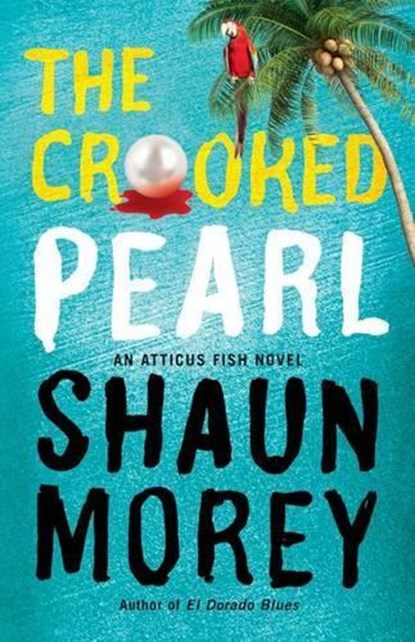 The Crooked Pearl, MOREY,  Shaun - Paperback - 9781612184999