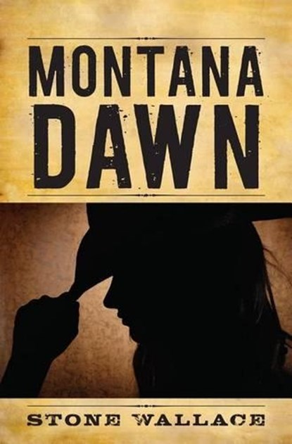Montana Dawn, Stone Wallace - Paperback - 9781612186498