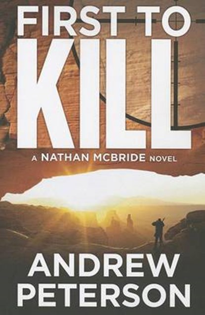 First to Kill, Andrew Peterson - Paperback - 9781612187082