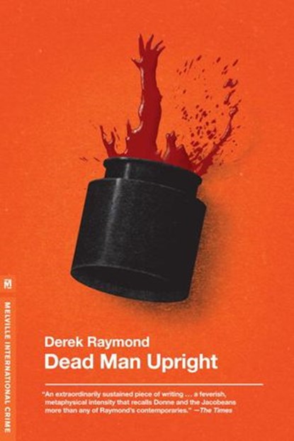 Dead Man Upright, Derek Raymond - Ebook - 9781612190631