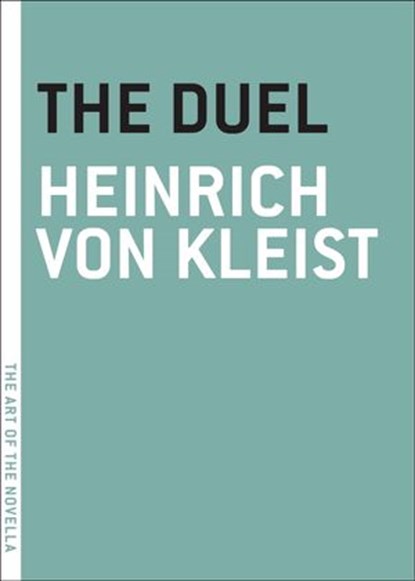 The Duel, Heinrich von Kleist - Ebook - 9781612190747