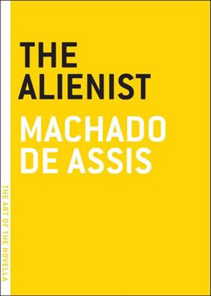 The Alienist, Machado De Assis - Ebook - 9781612191089