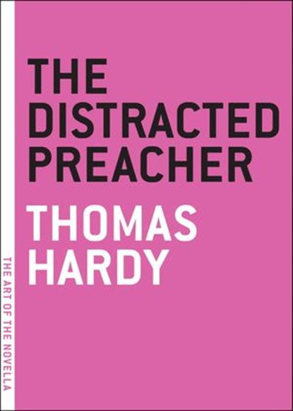 The Distracted Preacher, Thomas Hardy - Ebook - 9781612191126