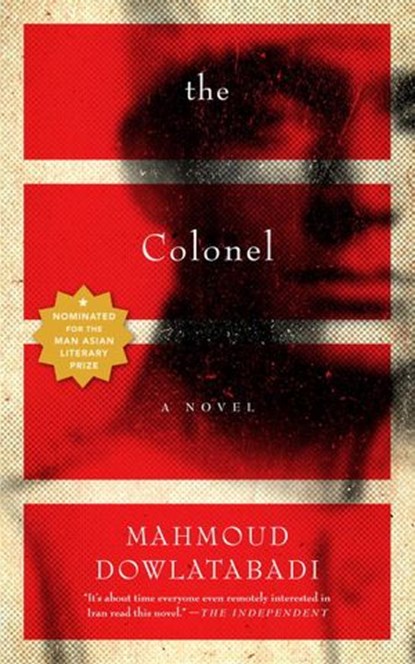 The Colonel, Mahmoud Dowlatabadi - Ebook - 9781612191331