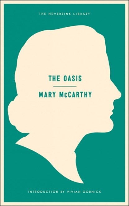 Oasis: A Novel, Mary McCarthy ; Vivian Gornick - Paperback - 9781612192284