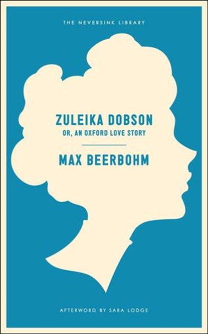 Zuleika Dobson, Max Beerbohm ; Sara Lodge - Ebook - 9781612192932