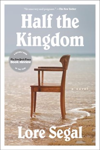 Half the Kingdom, Lore Segal - Ebook - 9781612193038