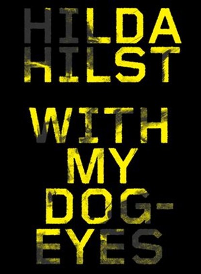With My Dog Eyes, Hilda Hilst - Ebook - 9781612193465