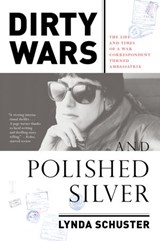Dirty Wars and Polished Silver - Lynda Schuster - 9781612196350