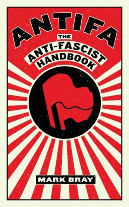 Antifa, Mark Bray - Paperback - 9781612197036