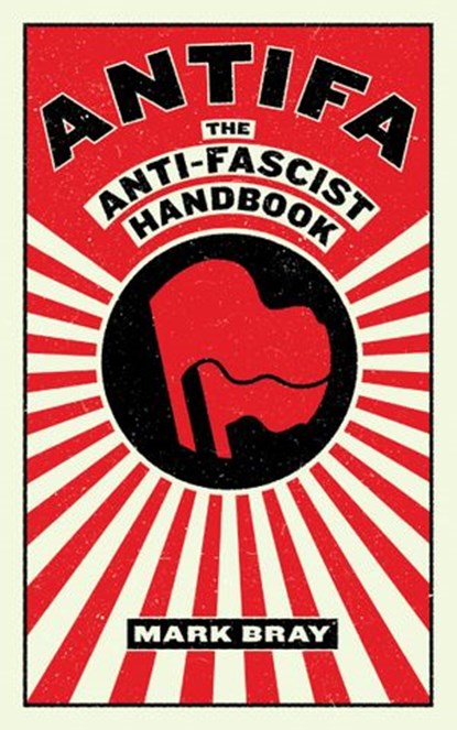 Antifa, Mark Bray - Ebook - 9781612197043