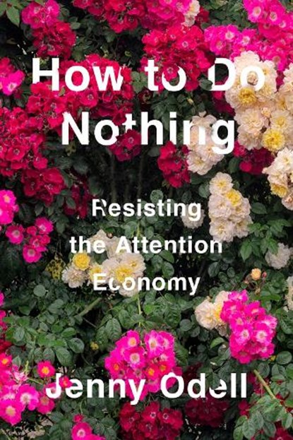 How To Do Nothing, Jenny Odell - Gebonden - 9781612197494