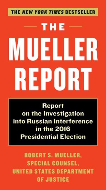 The Mueller Report, Special Counsel's Office Dept of Justice ; Robert S. Mueller III - Ebook - 9781612197821
