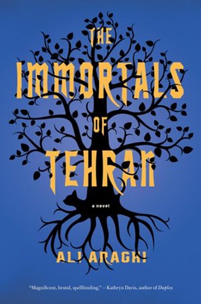 The Immortals of Tehran, Ali Araghi - Ebook - 9781612198194