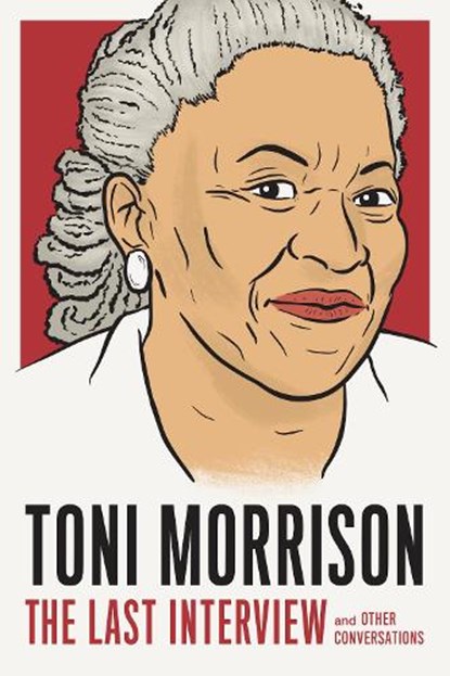 Toni Morrison: The Last Interview, Toni Morrison - Paperback - 9781612198736